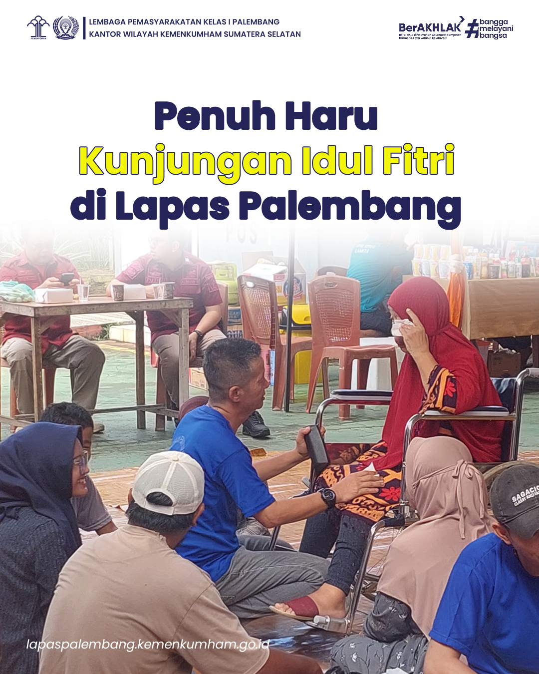 Penuh Haru, Kunjungan Khusus Hari Raya Idul Fitri di Lapas Palembang